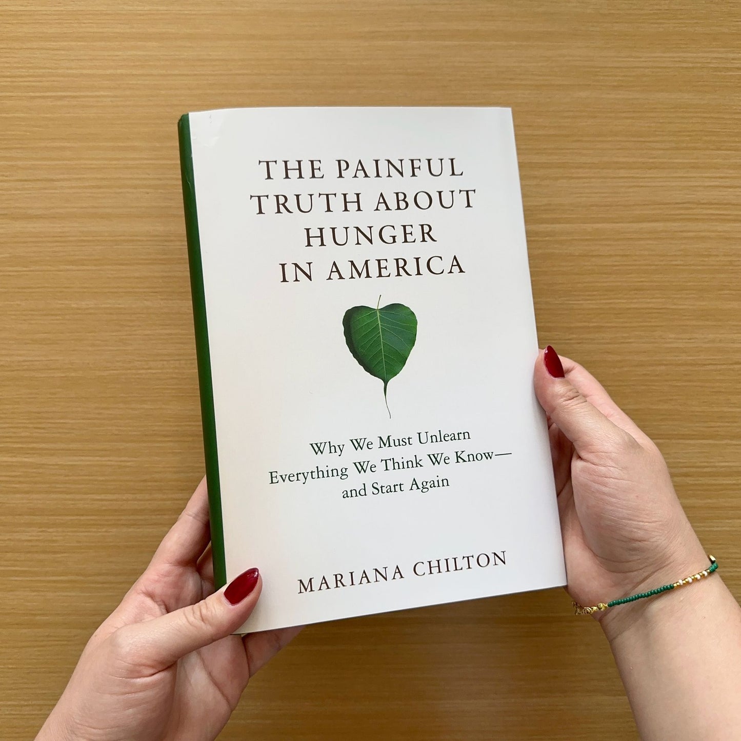 The Painful Truth about Hunger in America: Why We Must Unlearn Everything We Think We Know--and Start Again