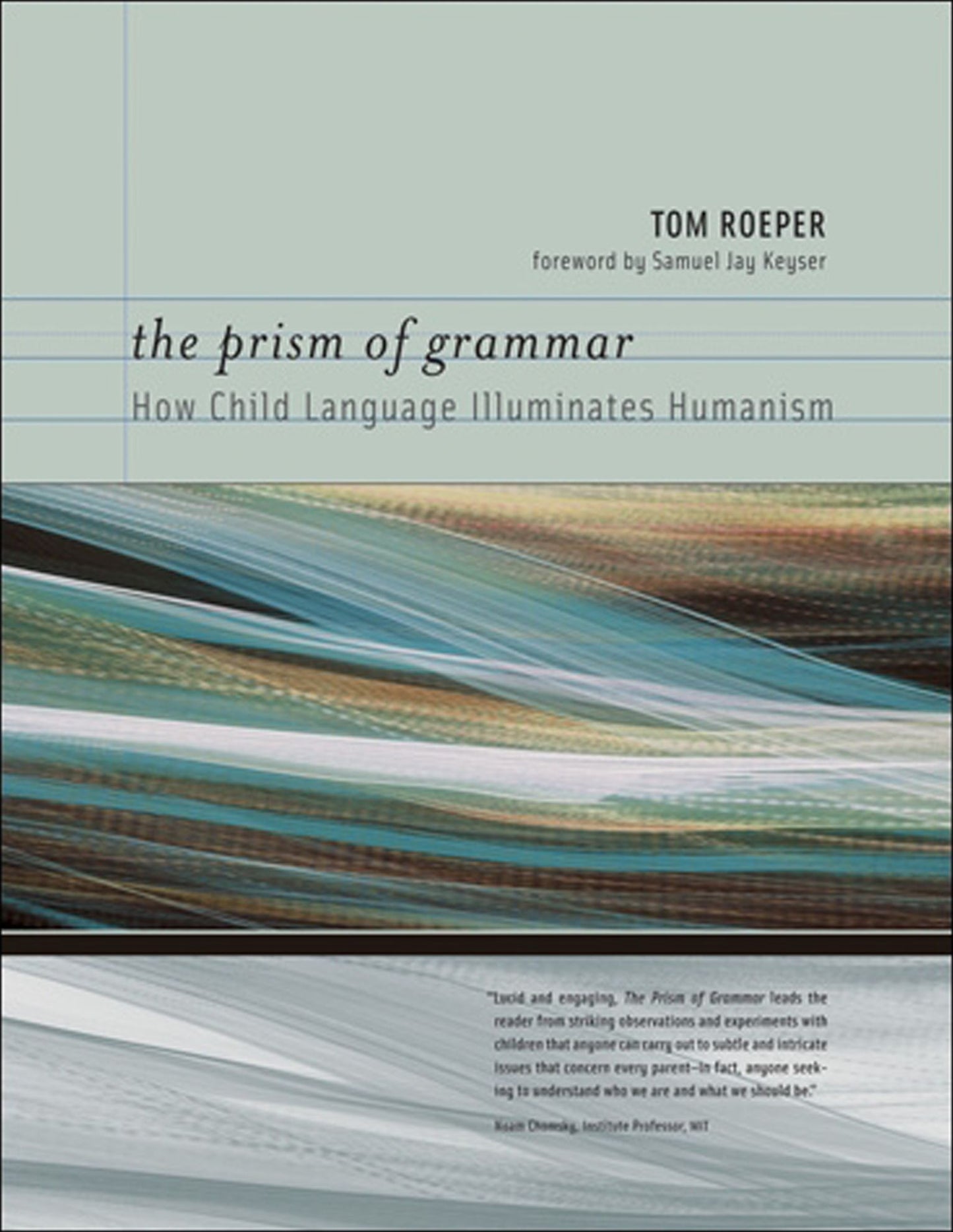 The Prism of Grammar: How Child Language Illuminates Humanism