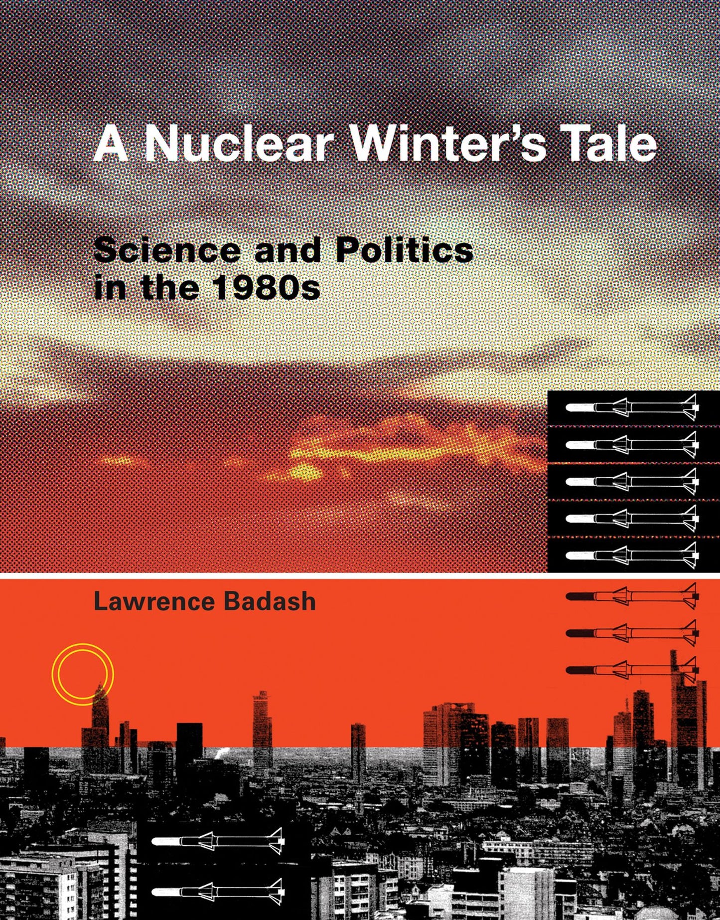 A Nuclear Winter's Tale: Science and Politics in the 1980s
