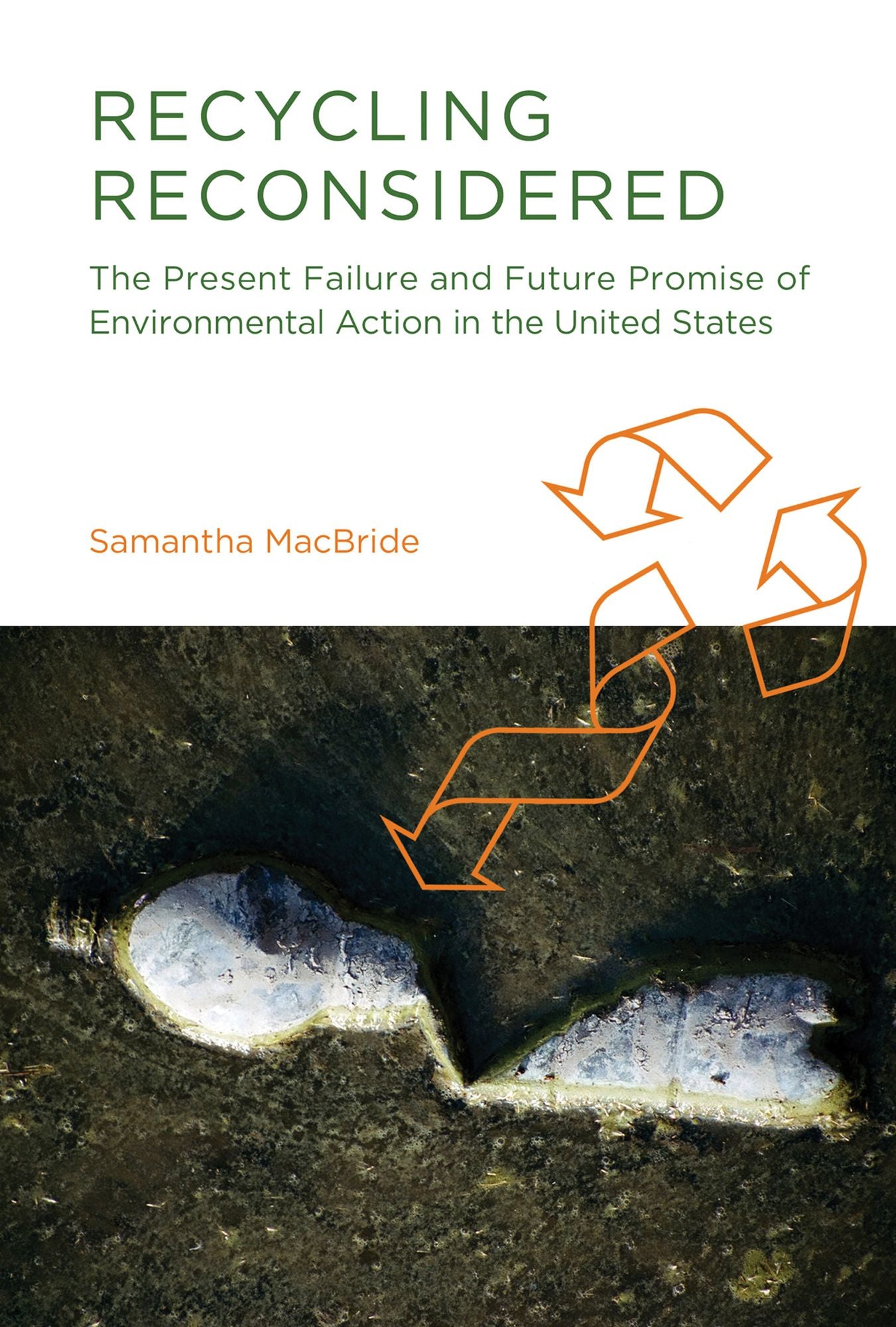 Recycling Reconsidered: The Present Failure and Future Promise of Environmental Action in the United States