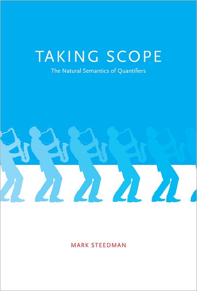 Taking Scope: The Natural Semantics of Quantifiers