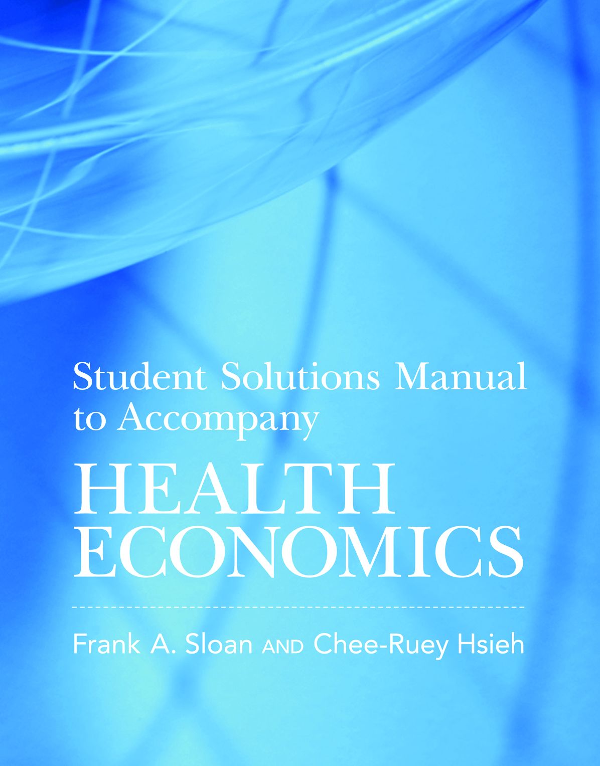 Student Solutions Manual to Accompany Health Economics