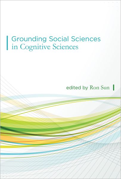 Grounding Social Sciences in Cognitive Sciences (PagePerfect NOOK Book)