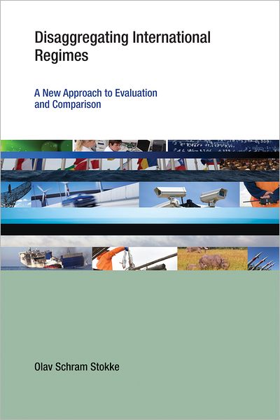 Disaggregating International Regimes: A New Approach to Evaluation and Comparison (PagePerfect NOOK Book)