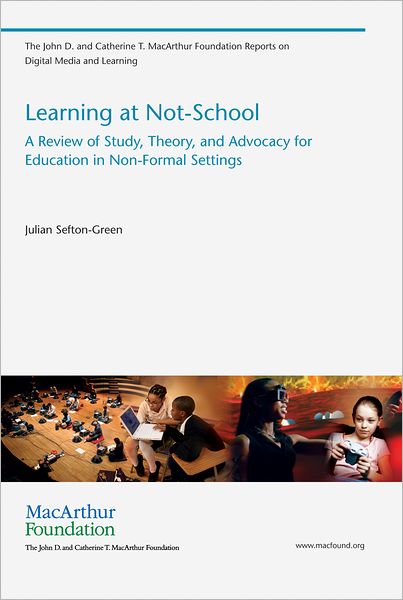 Learning at Not-School: A Review of Study, Theory, and Advocacy for Education in Non-Formal Settings