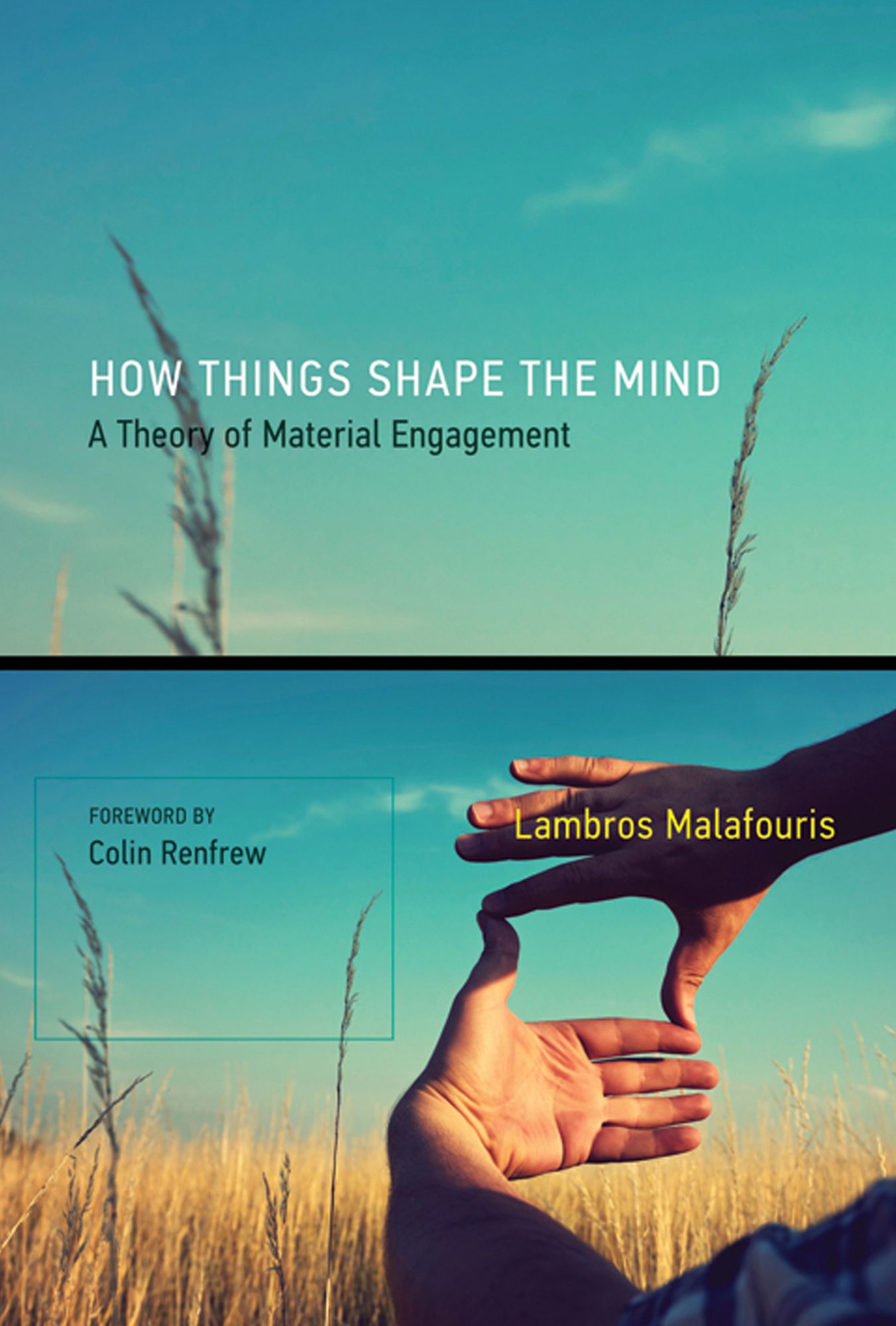 How Things Shape the Mind: A Theory of Material Engagement