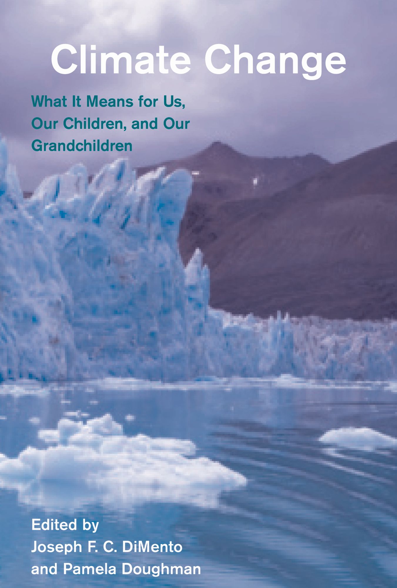 Climate Change, second edition: What It Means for Us, Our Children, and Our Grandchildren