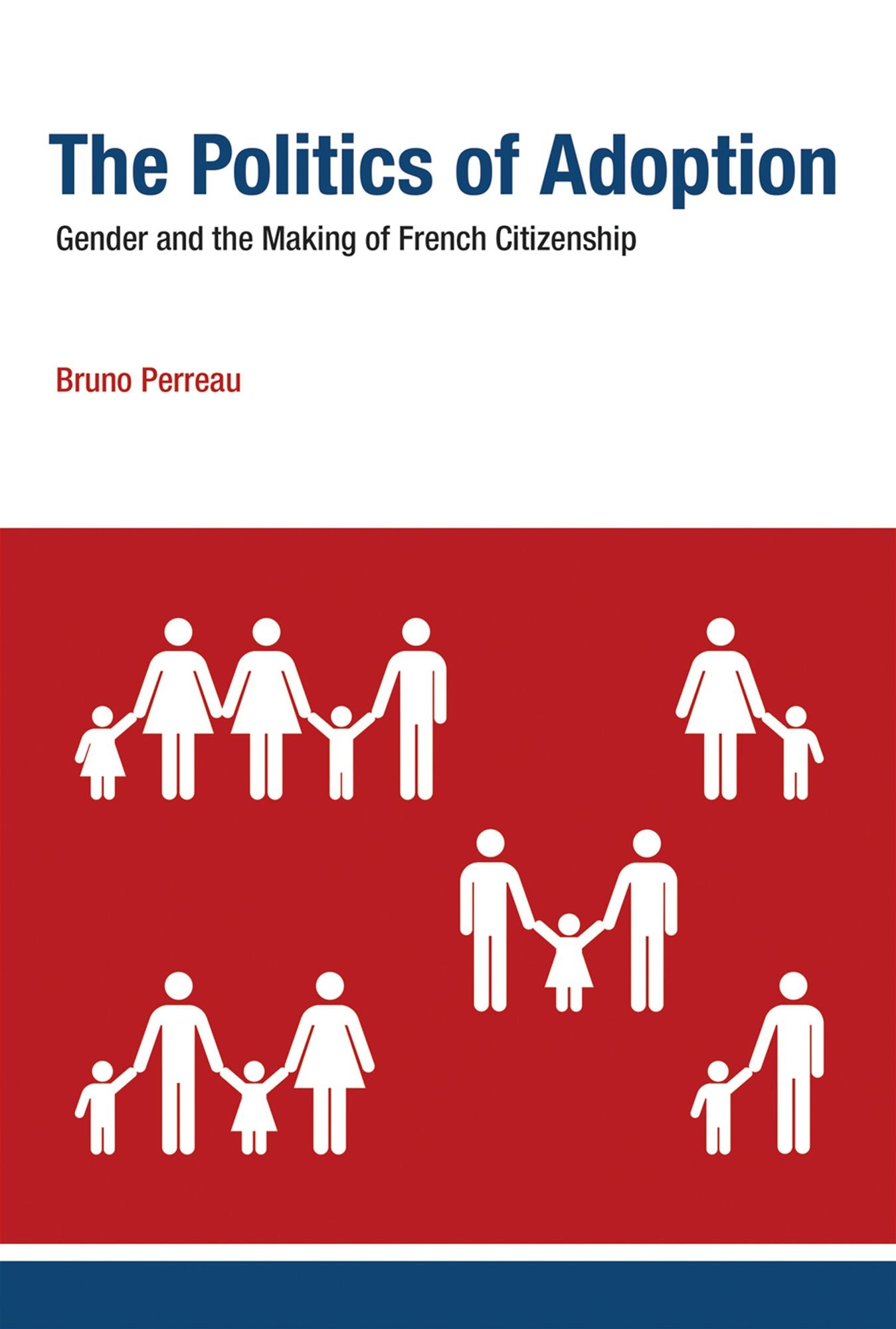 The Politics of Adoption: Gender and the Making of French Citizenship
