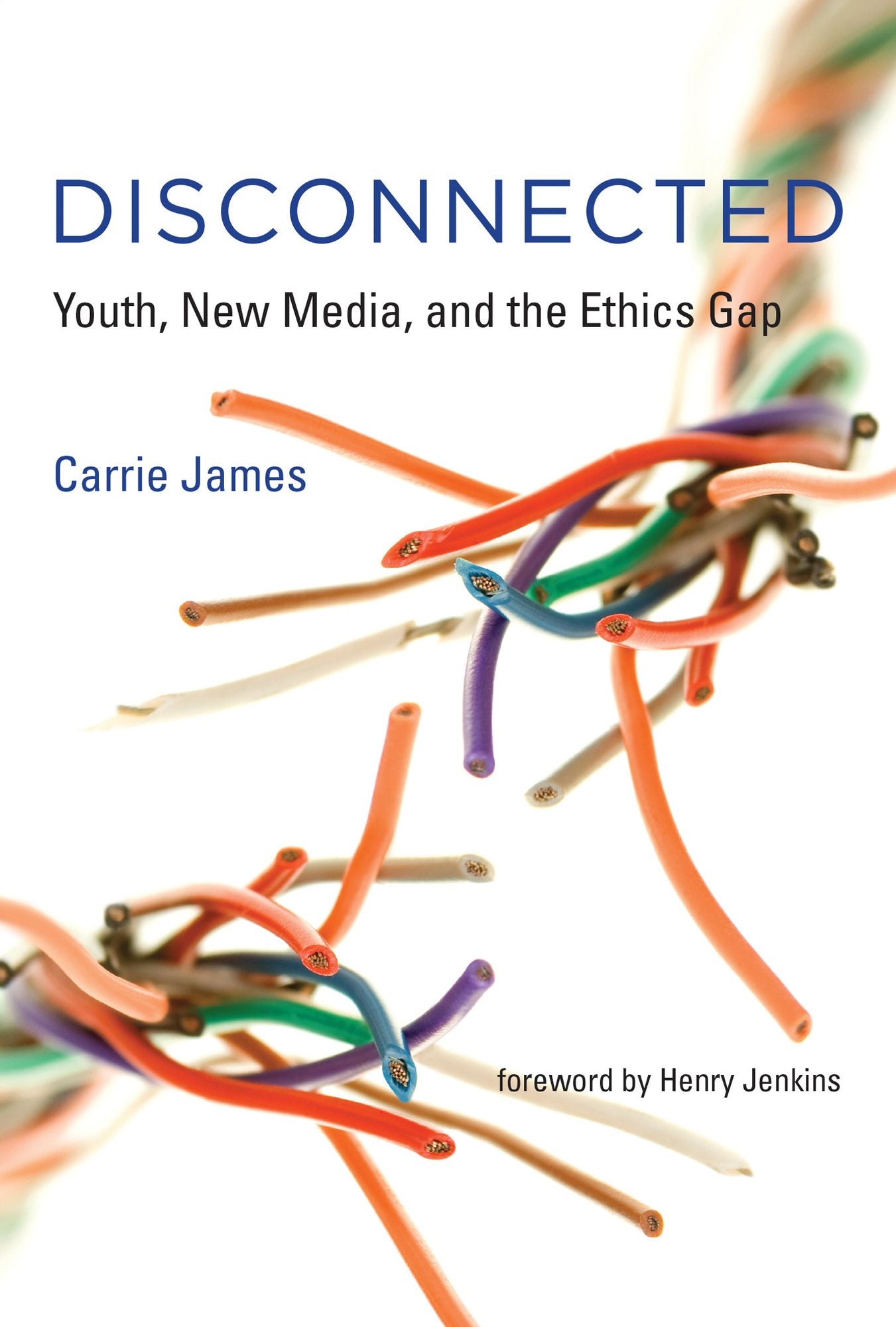 Disconnected: Youth, New Media, and the Ethics Gap