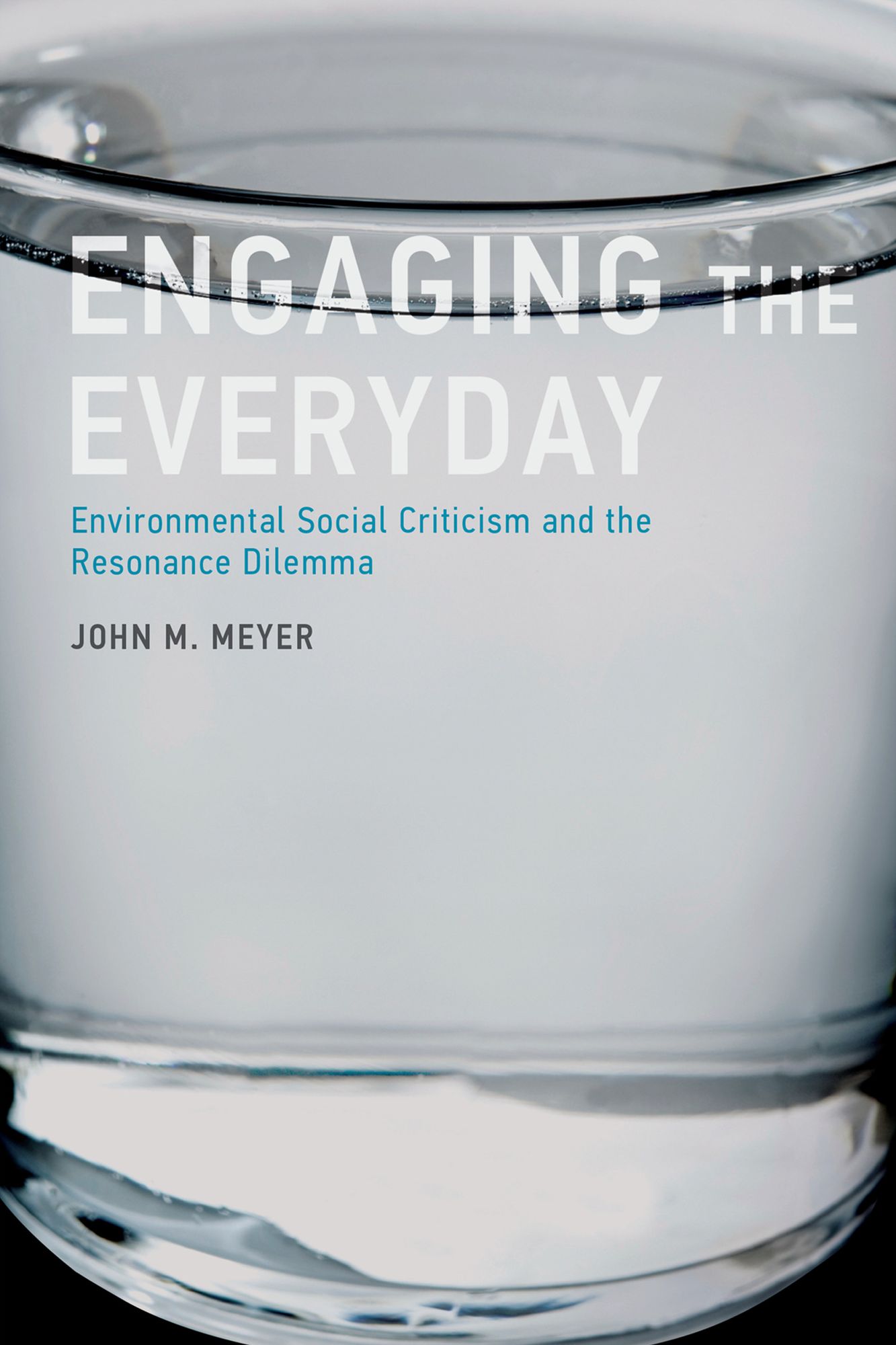 Engaging the Everyday: Environmental Social Criticism and the Resonance Dilemma
