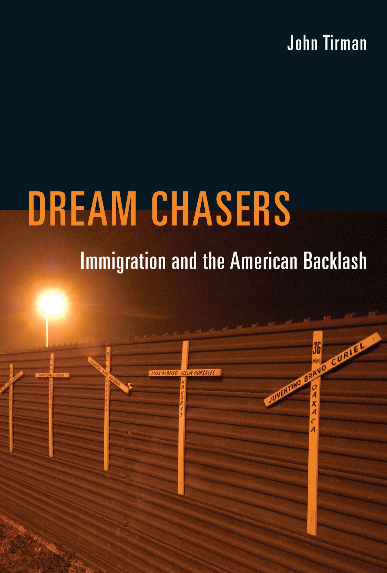 Dream Chasers: Immigration and the American Backlash