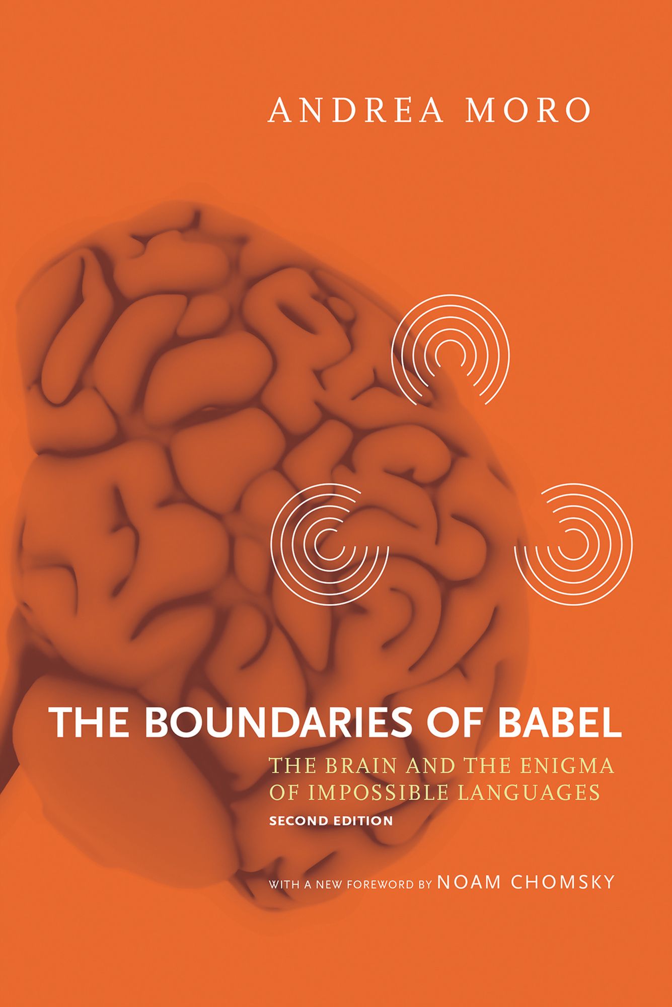 The Boundaries of Babel: The Brain and the Enigma of Impossible Languages