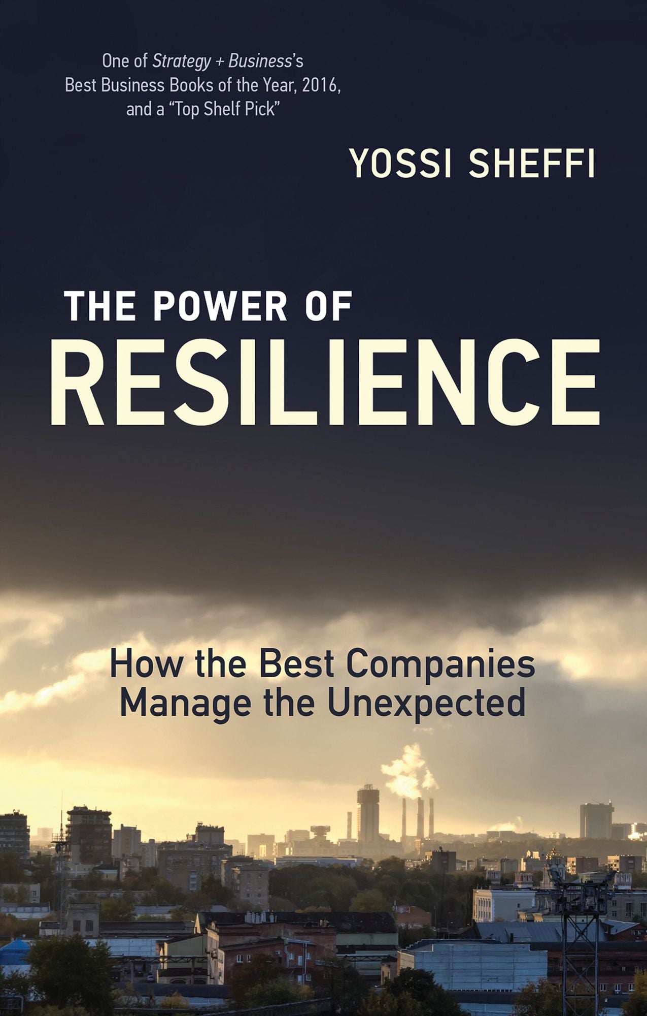 The Power of Resilience: How the Best Companies Manage the Unexpected