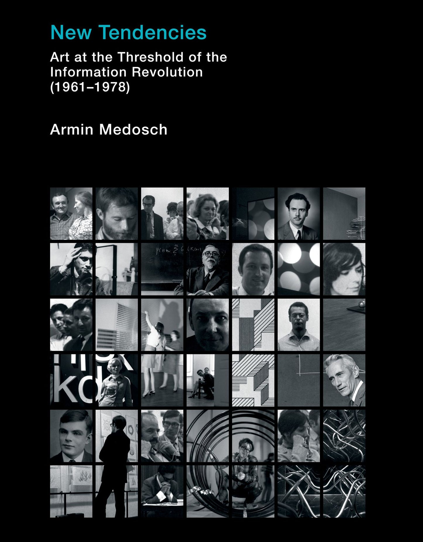 New Tendencies: Art at the Threshold of the Information Revolution (1961 - 1978)