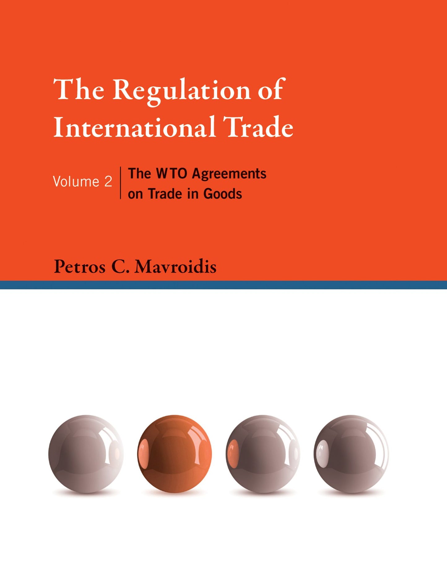 The Regulation of International Trade, Volume 2: The WTO Agreements on Trade in Goods