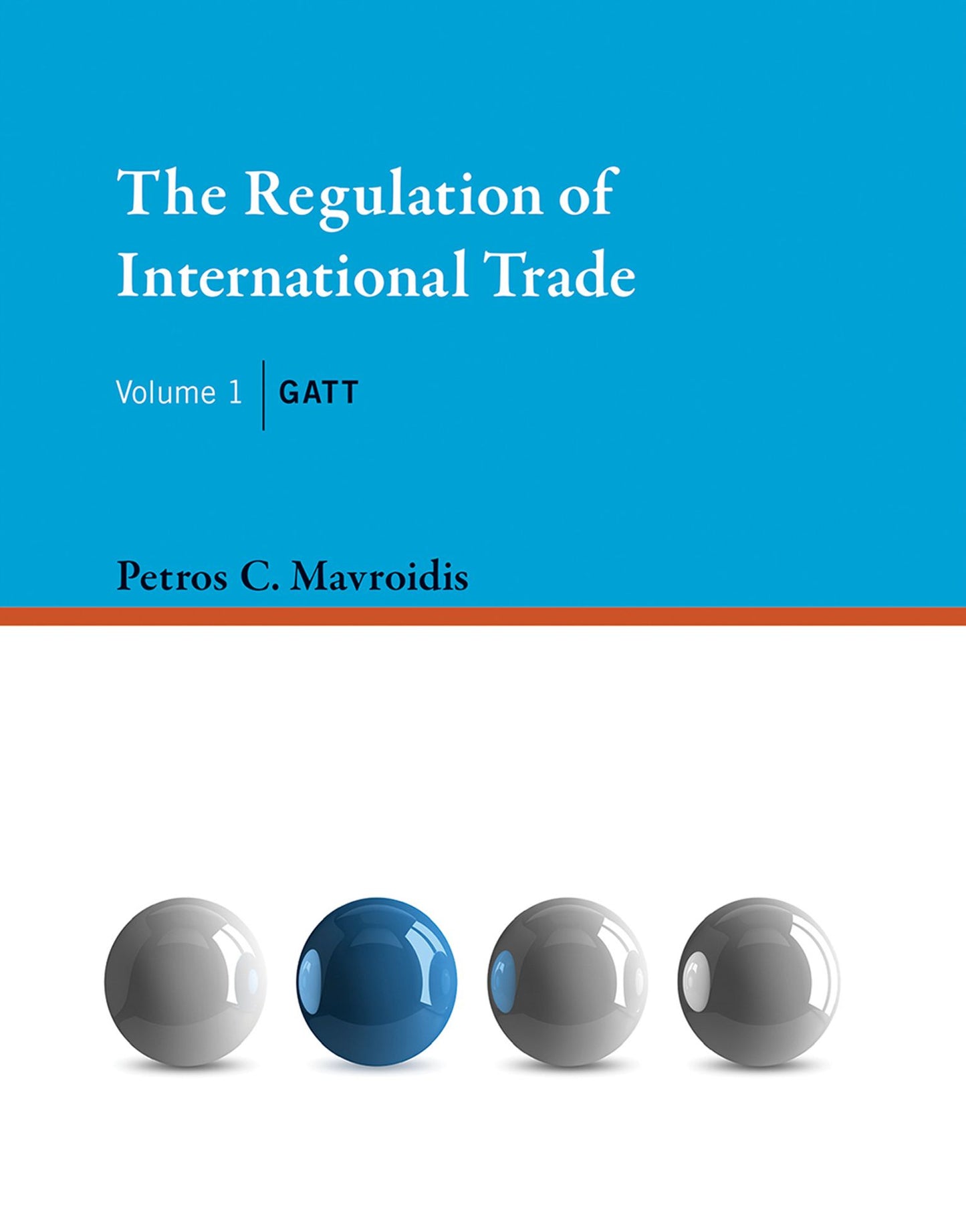 The Regulation of International Trade, Volume 1: GATT