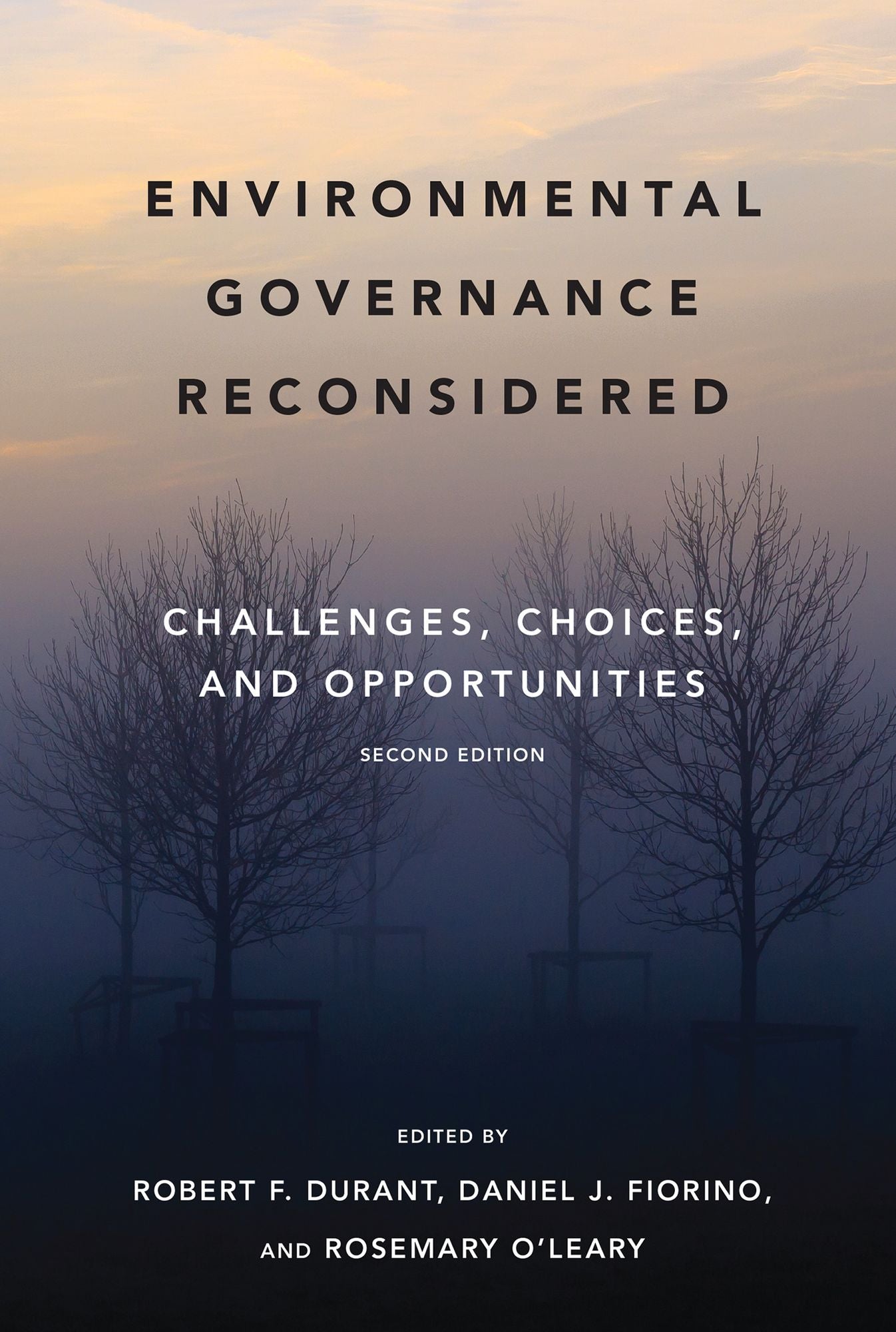 Environmental Governance Reconsidered, second edition: Challenges, Choices, and Opportunities
