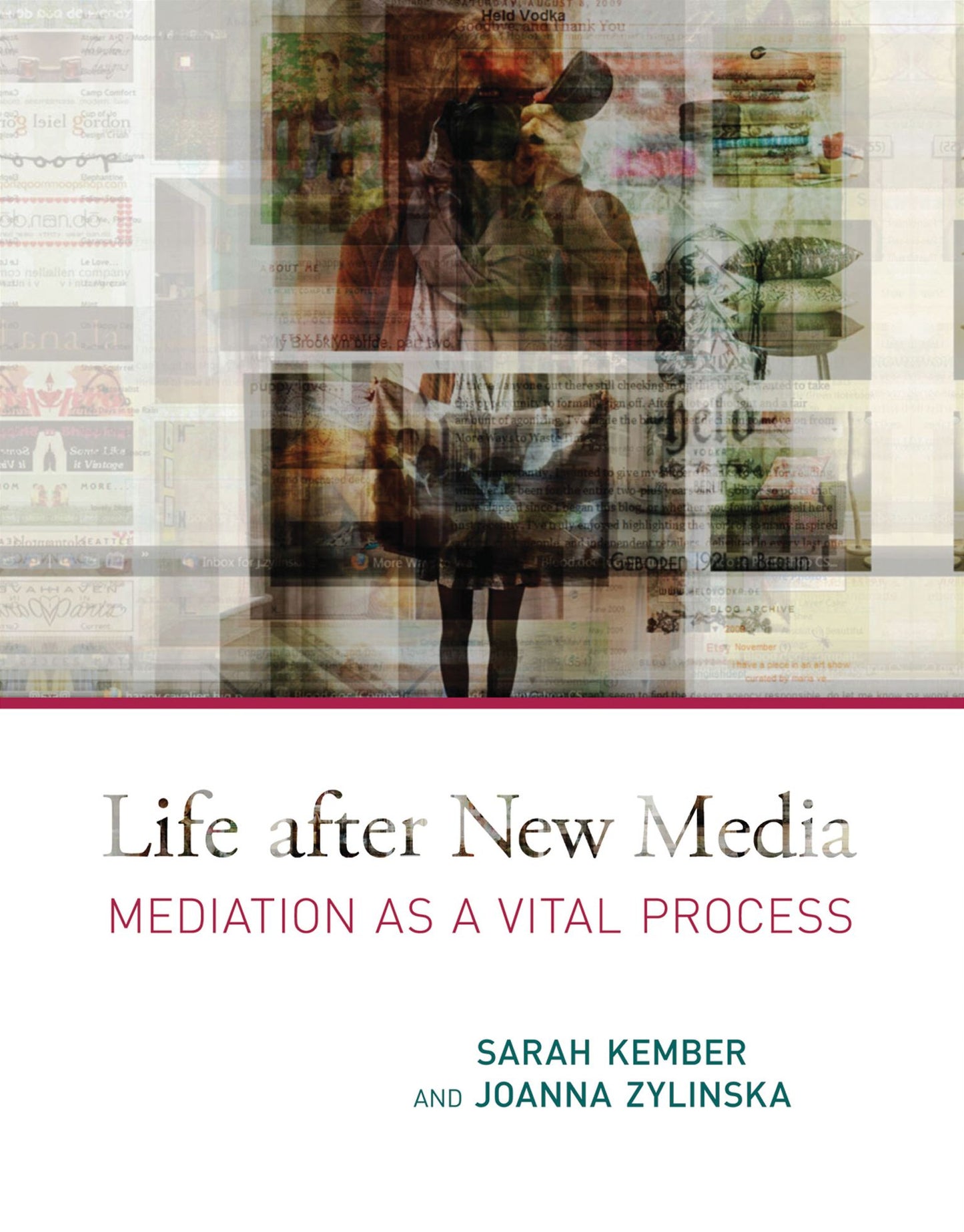 Life After New Media : Mediation As a Vital Process