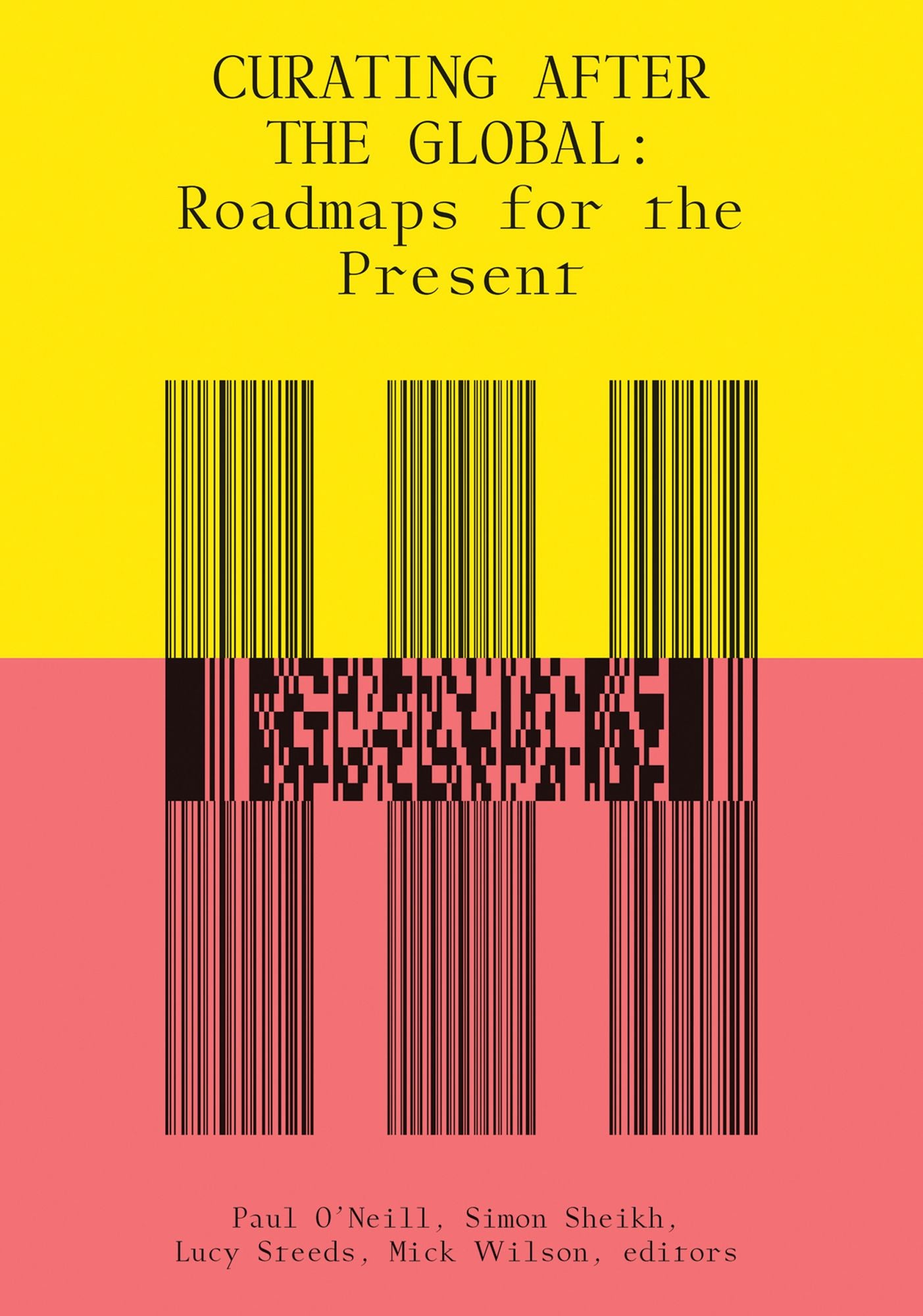 Curating After the Global : Roadmaps for the Present