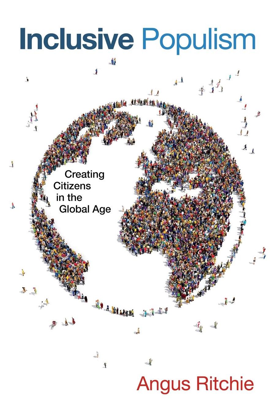 Inclusive Populism: Creating Citizens in the Global Age