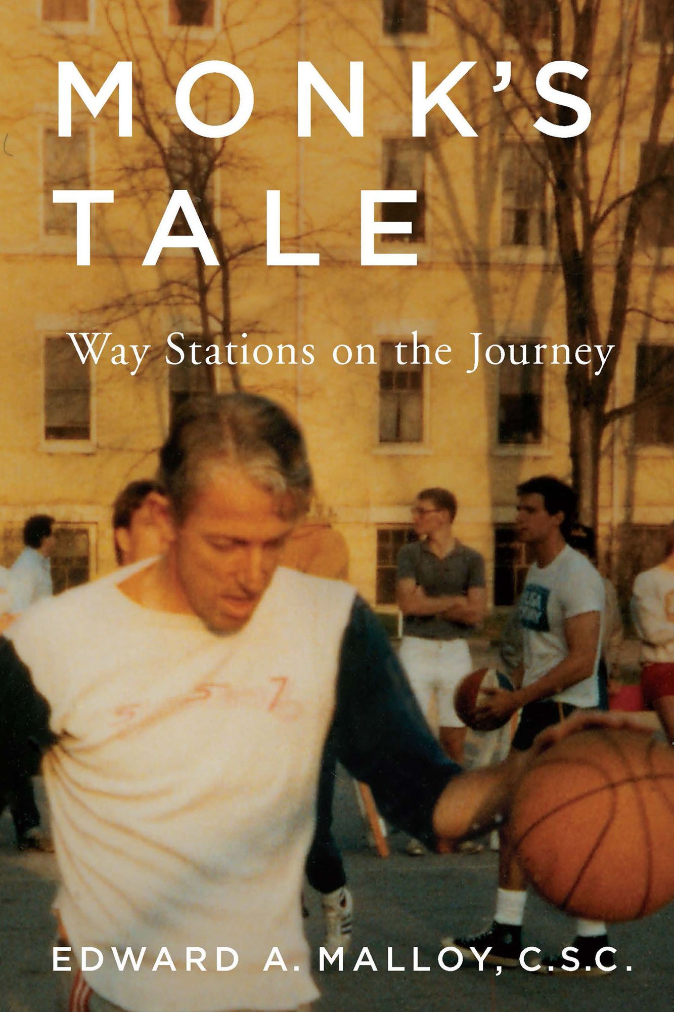 Monk's Tale: Way Stations on the Journey