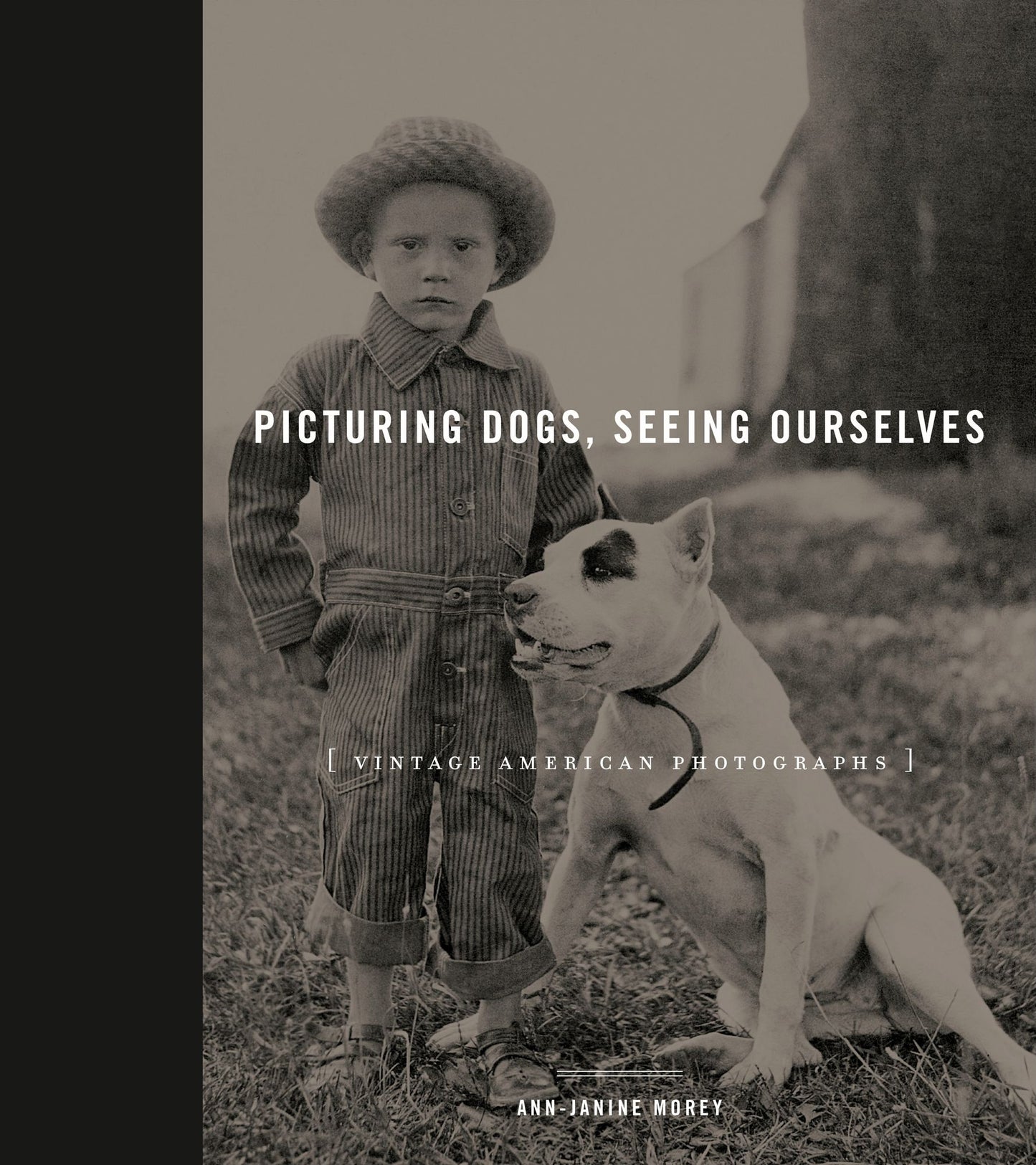 Picturing Dogs, Seeing Ourselves: Vintage American Photographs