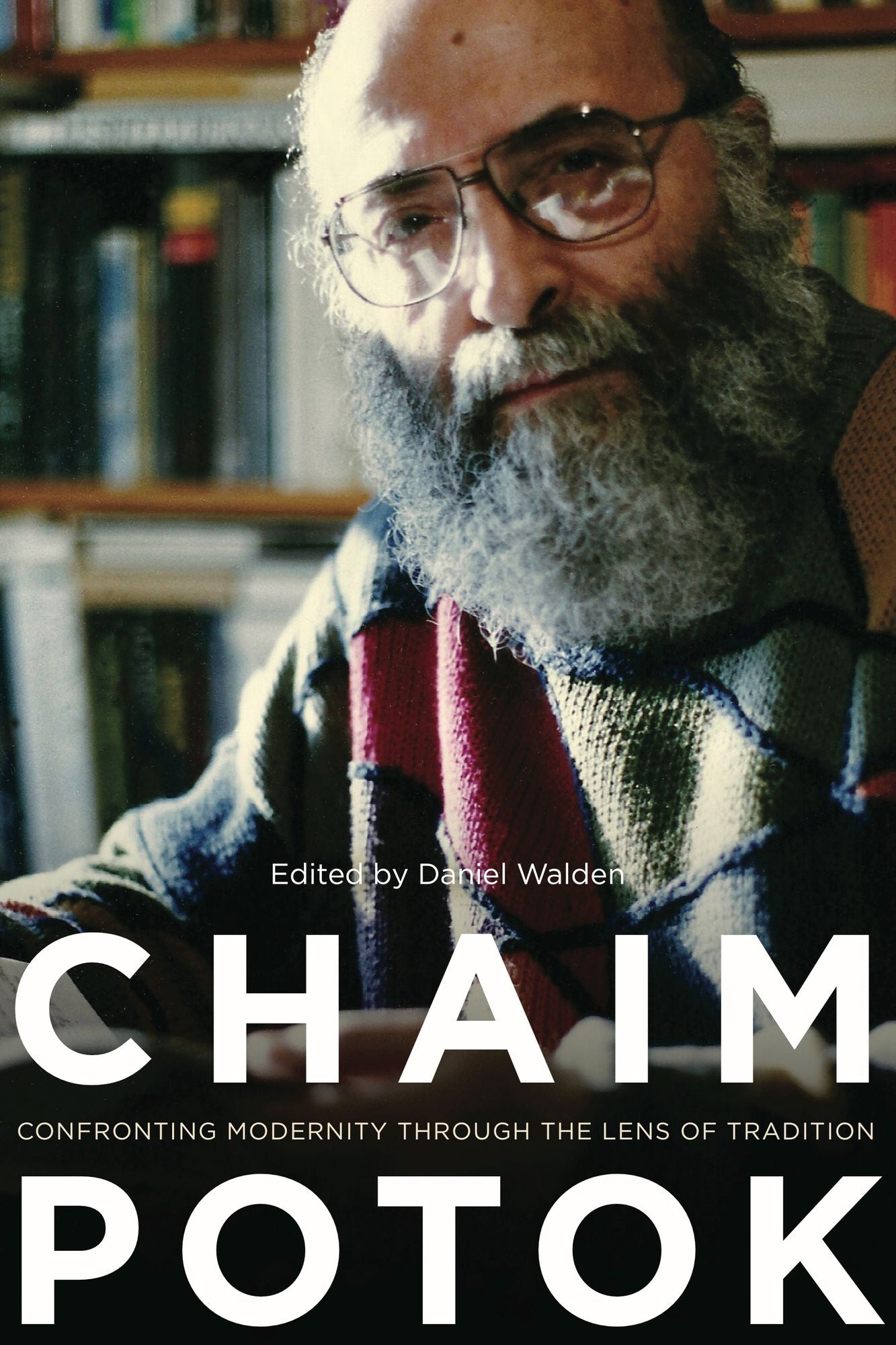 Chaim Potok: Confronting Modernity Through the Lens of Tradition