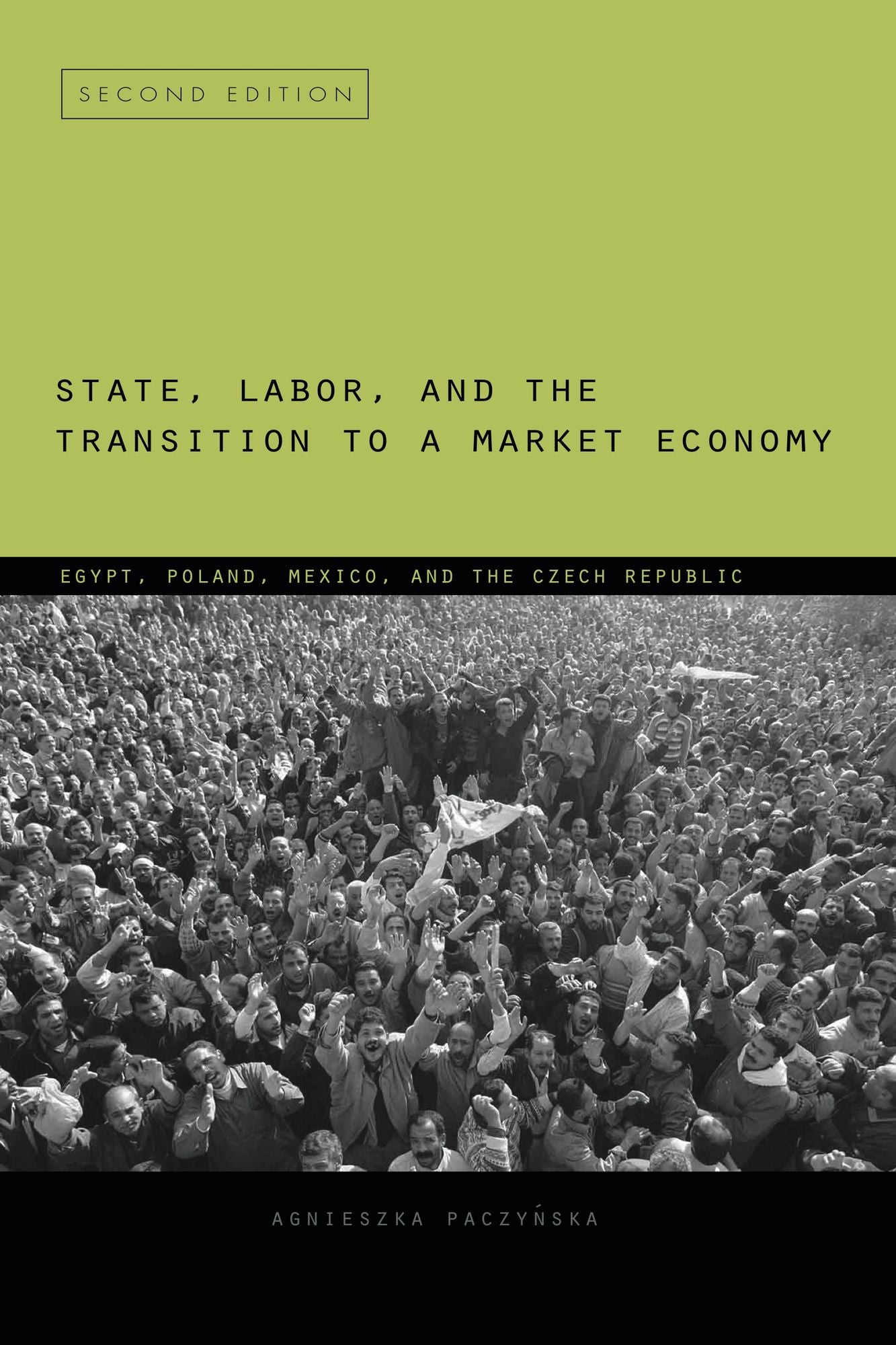 State, Labor, and the Transition to a Market Economy: Egypt, Poland, Mexico, and the Czech Republic