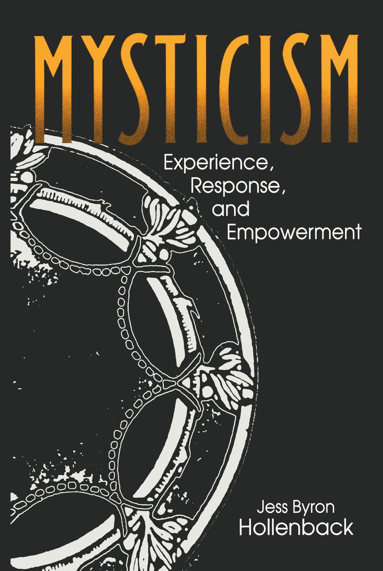 Mysticism: Experience, Response, and Empowerment