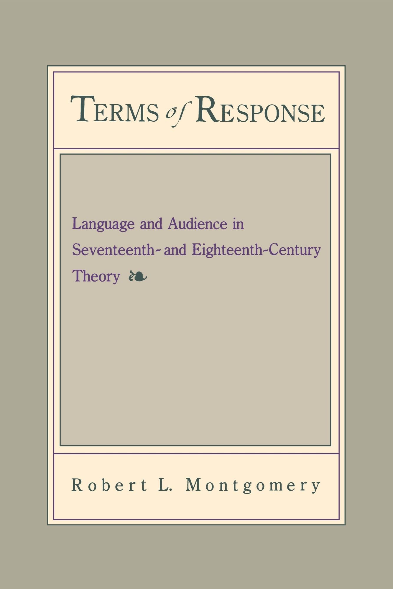 Terms of Response: Language and the Audience in Seventeenth- and Eighteenth-Century Theory