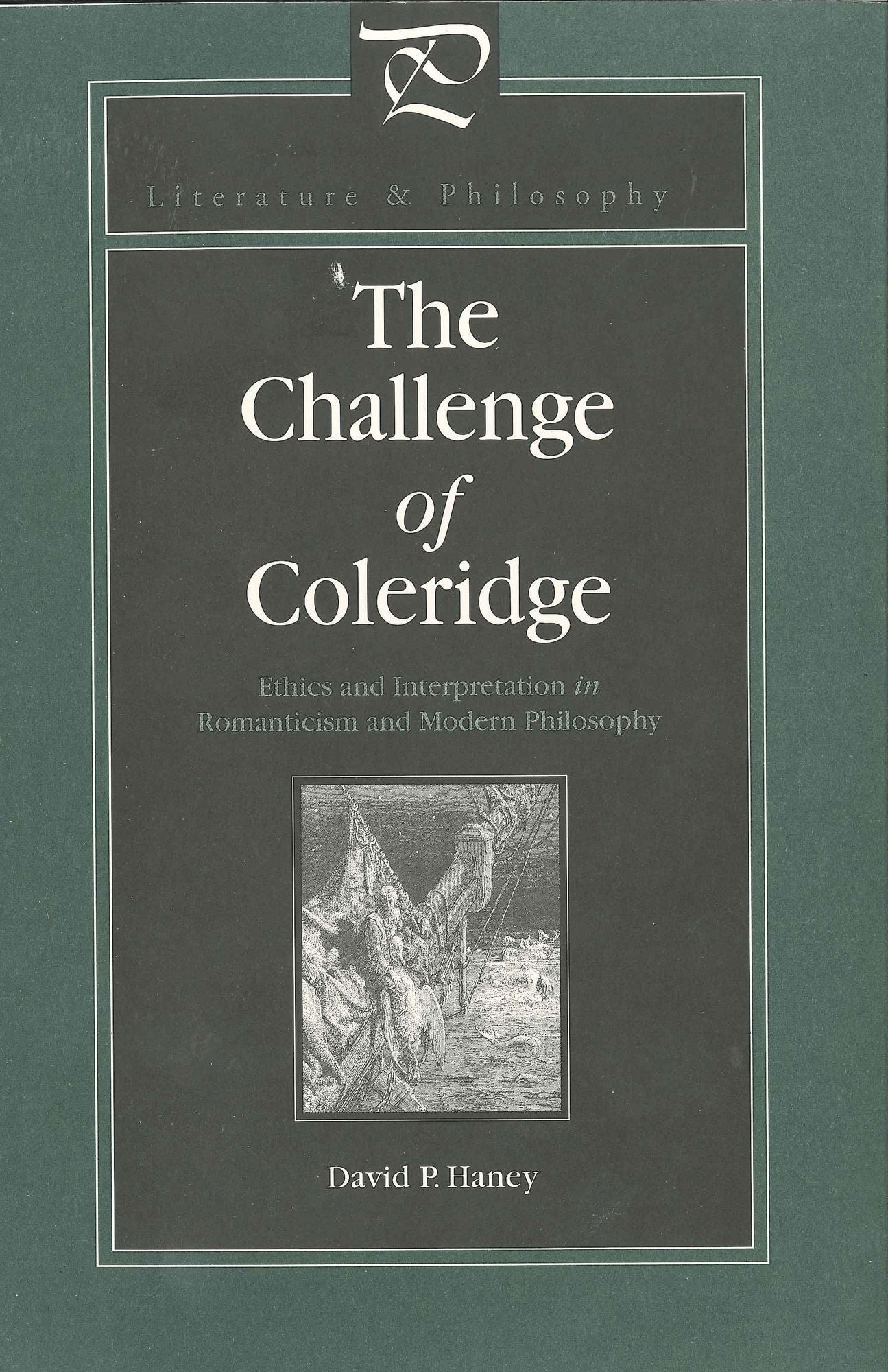 The Challenge of Coleridge: Ethics and Interpretation in Romanticism and Modern Philosophy