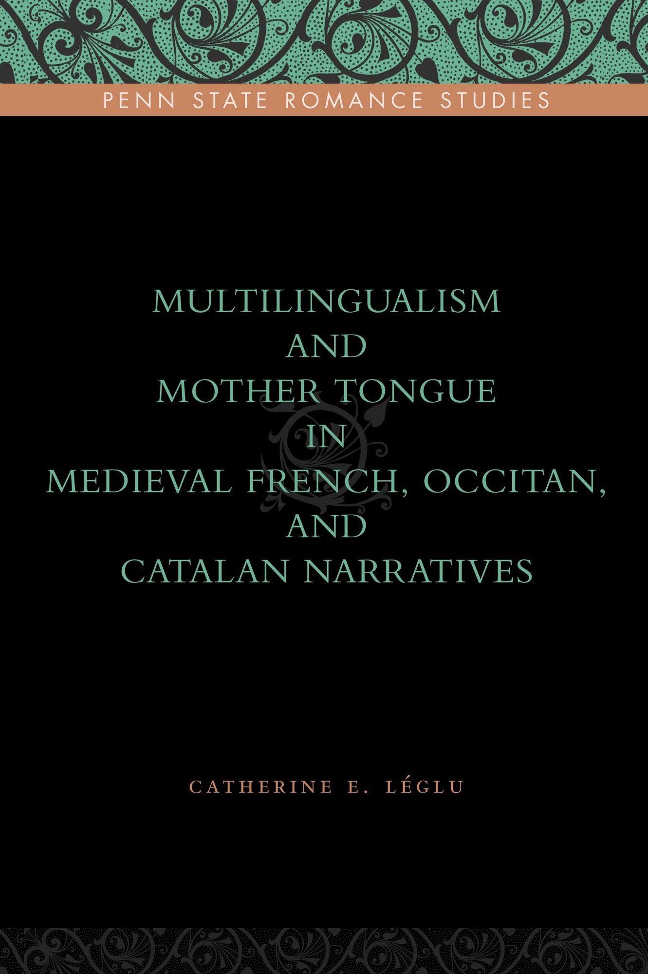 Multilingualism and Mother Tongue in Medieval French, Occitan, and Catalan Narratives