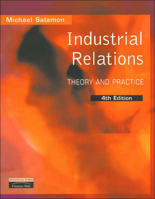 Industrial Relations, Theory and Practice
