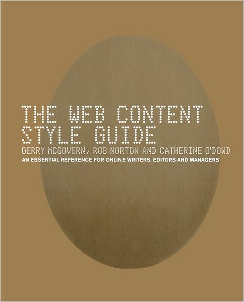 The Web Content Style Guide: The Essential Reference for Online Writers, Editors and Managers