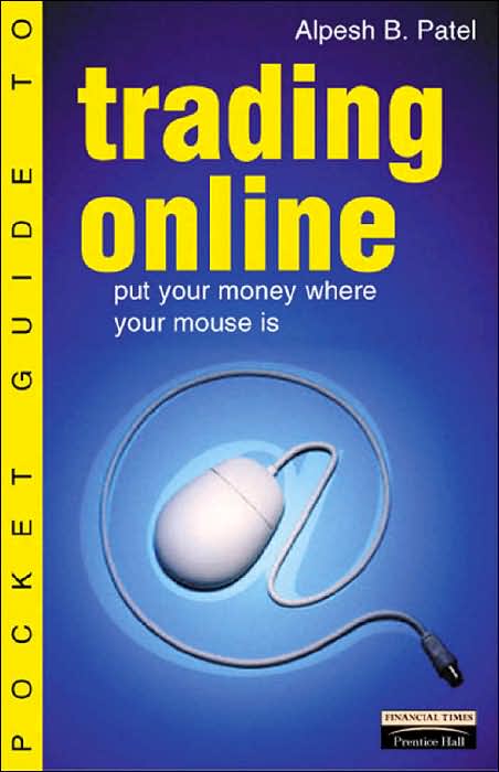 Pocket Guide to Trading Online: Put Your Money Where Your Mouse Is