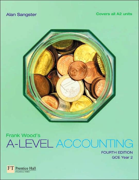 Frank Wood's A-Level Accounting: GCE Year 2