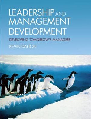 Leadership & Management Development: Developing Tomorrow's Managers