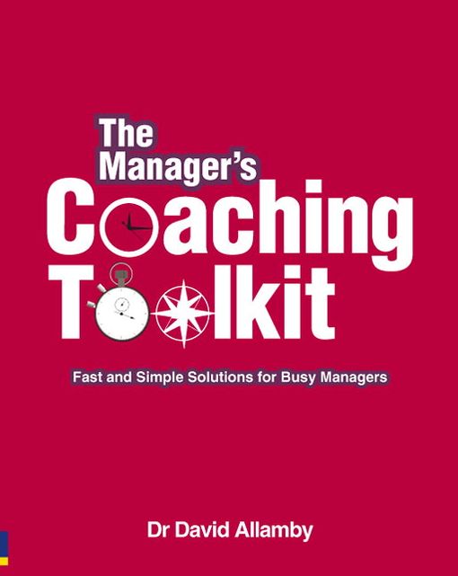 Manager's Coaching Toolkit: Be Ready to Coach Your Team in 15 Minutes!