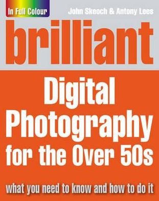 Brilliant Digital Photography for the over 50s