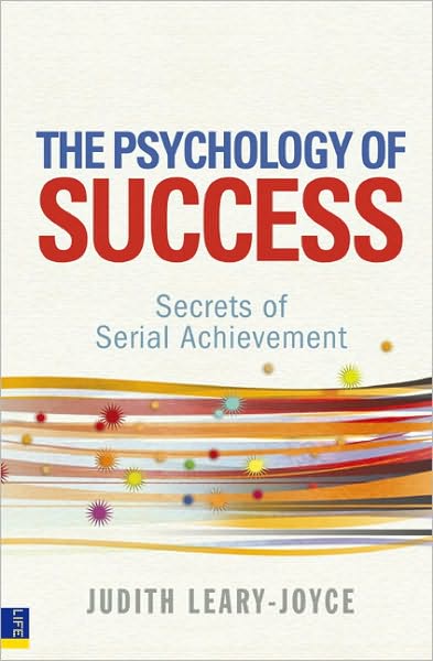 The Psychology of Success: Secrets of serial achievement