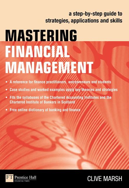 Mastering Financial Management: A step-by-step guide to strategies, applications and skills
