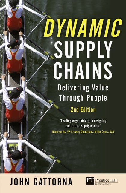 Dynamic Supply Chains: Delivering value through people