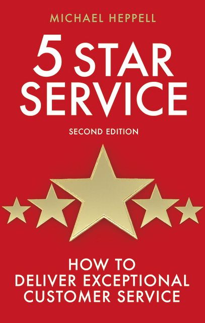 Five Star Service: How to deliver exceptional customer service