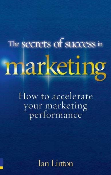 The Secrets of Success in Marketing ePub eBook: 20 ways to accelerate your marketing performance