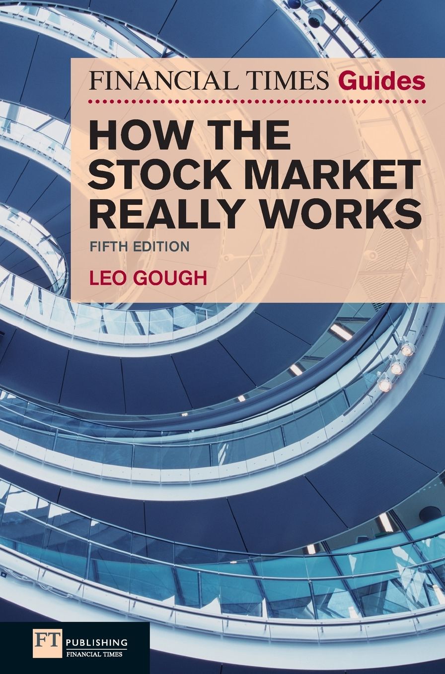 Financial Times Guide to How the Stock Market Really Works