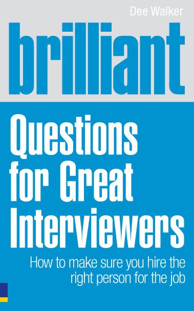 Brilliant Questions For Great Interviewers ePub eBook: How to make sure you hire the right person for the job