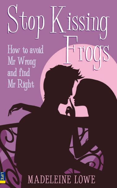 Stop Kissing Frogs ePub eBook: How to avoid Mr Wrong and find Mr Right
