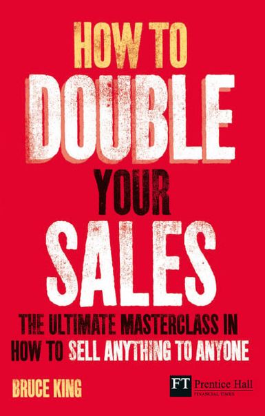 How to Double Your Sales ePub eBook: The ultimate masterclass in how to sell anything to anyone