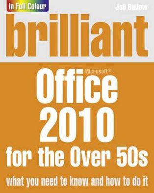 Brilliant Office 2010 for the over 50s