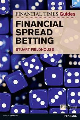 Financial Times Guide to Spread Betting